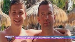 Trento, uccide il padre: "Stava ancora maltrattando la mamma" thumbnail