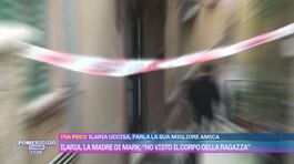Ilaria, la madre di Mark: "Ho visto il corpo della ragazza" thumbnail