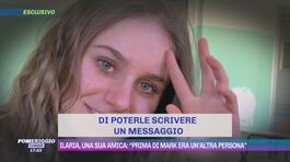Ilaria Sula, una sua amica: "Prima di Mark era un'altra persona" thumbnail