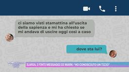 Ilaria, i finti messaggi di Mark: "Ho conosciuto un tizio" thumbnail
