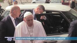 Addio a Papa Francesco, la forza e la speranza nella malattia thumbnail