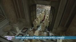Addio a Papa Francesco: "Conclave inizierà entro il 10 maggio" thumbnail