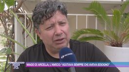Mago di Arcella, l'amico: "Aiutava sempre chi aveva bisogno" thumbnail