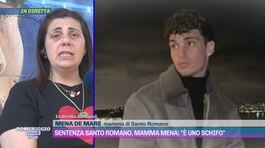 Sentenza Santo Romano, mamma Mena: "È uno schifo" thumbnail