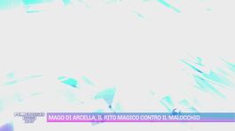 Mago di Arcella, il rito magico contro il malocchio thumbnail