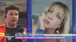 Carmela trovata morta a Pasqua, parlano i soccorritori thumbnail