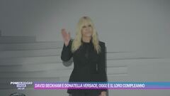 David Beckham e Donatella Versace, oggi è il loro compleanno