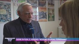 Suore in fuga, il vescovo: "Nessuno scontro, torneranno" thumbnail