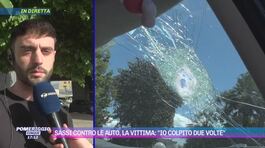 Sassi contro le auto, la vittima: "Io colpito due volte" thumbnail
