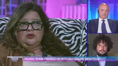 Valeria: "Io non credibile? Ho detto solo qualche inesattezza"