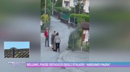 Belluno, paese ostaggio degli stalker: "Abbiamo paura" thumbnail