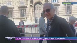 Leone XIV, il fratello: "Lui sa quello che sta facendo" thumbnail