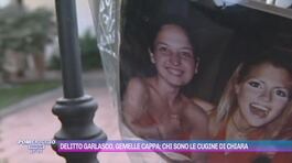 Delitto Garlasco, gemelle Cappa: chi sono le cugine di Chiara thumbnail