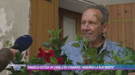 Daniela uccisa in casa, l'ex cognato: "Domenica era tranquilla" thumbnail