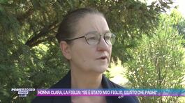 Nonna Clara, la figlia: "Se è stato mio figlio, giusto che paghi" thumbnail