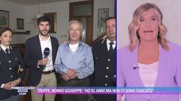 Truffe, nonno Giuseppe: "Ho 91 anni ma non ci sono cascato" thumbnail