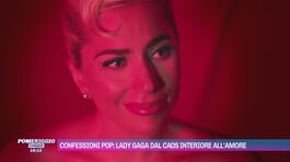 Confessioni pop: Lady Gaga dal caos interiore all'amore thumbnail