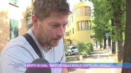Morto in casa, il testimone: "La moglie era insanguinata" thumbnail