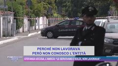Stefania uccisa, l'amico: "Le servivano i soldi, non lavorava"
