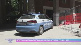Bologna, due uomini trovati morti: uccisi a coltellate thumbnail