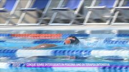 Cinque bambini intossicati in piscina: uno in terapia intensiva thumbnail