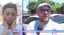 Martina, lo zio dell'assassino: "Non so se lo perdonerò" thumbnail