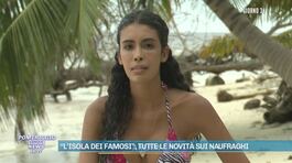 "L'Isola dei Famosi", tutte le novità sui naufraghi thumbnail