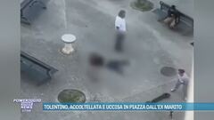 Tolentino, accoltellata e uccisa in piazza dall'ex marito