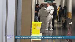 Neonato trovato morto nel cestino del bagno dell'ospedale