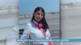 Aurora, siciliana a Vienna con il sogno di fare l'hostess thumbnail