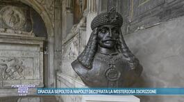 Dracula sepolto a Napoli? Decifrata la misteriosa iscrizione thumbnail