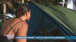 "L'Isola dei Famosi", tutte le novità sui naufraghi thumbnail
