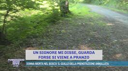 Donna morta nel bosco: il giallo della prenotazione annullata thumbnail