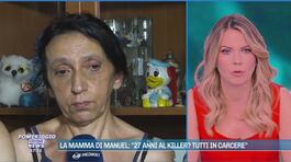 La mamma di Manuel: "27 anni al killer? Tutti in carcere" thumbnail