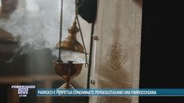 Parroco e perpetua condannati: perseguitavano una parrocchiana thumbnail