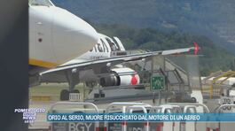 Orio al Serio, muore risucchiato dal motore di un aereo thumbnail