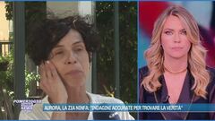Aurora, la zia: "Indagini accurate per trovare la verità"