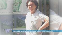 Franka, dalla Germania all'Italia: il mistero della morte