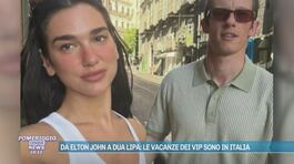 Da Elton John a Dua Lipa: le vacanze dei vip sono in Italia thumbnail