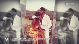 Andrea Cerioli e Arianna Cirrincione: "La nostra promessa d'amore" thumbnail