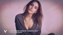 Cagla Demir, Banu di "Endless Love": "Tutta la mia storia" thumbnail
