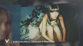 Ilaria Galassi: il coraggio di rinascere thumbnail