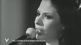 Nel cuore di Rosanna Fratello thumbnail