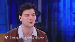Trigno: "Il mio percorso ad Amici"