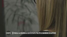 Parla la mamma a cui è stato tolto il bambino in affido thumbnail