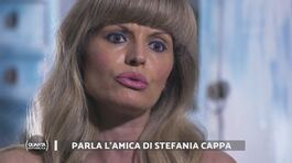 Parla l'amica di Stefania Cappa thumbnail