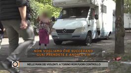 Nelle mani dei violenti: a Torino rom fuori controllo thumbnail