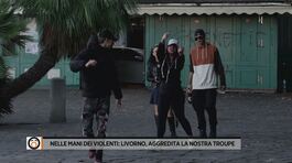 Nelle mani dei violenti: Livorno, aggredita la nostra troupe thumbnail