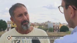 Ladri di case: "Per colpa degli occupanti dormo in auto" thumbnail