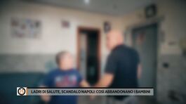 Ladri di salute, scandalo Napoli: così abbandonano i bambini thumbnail